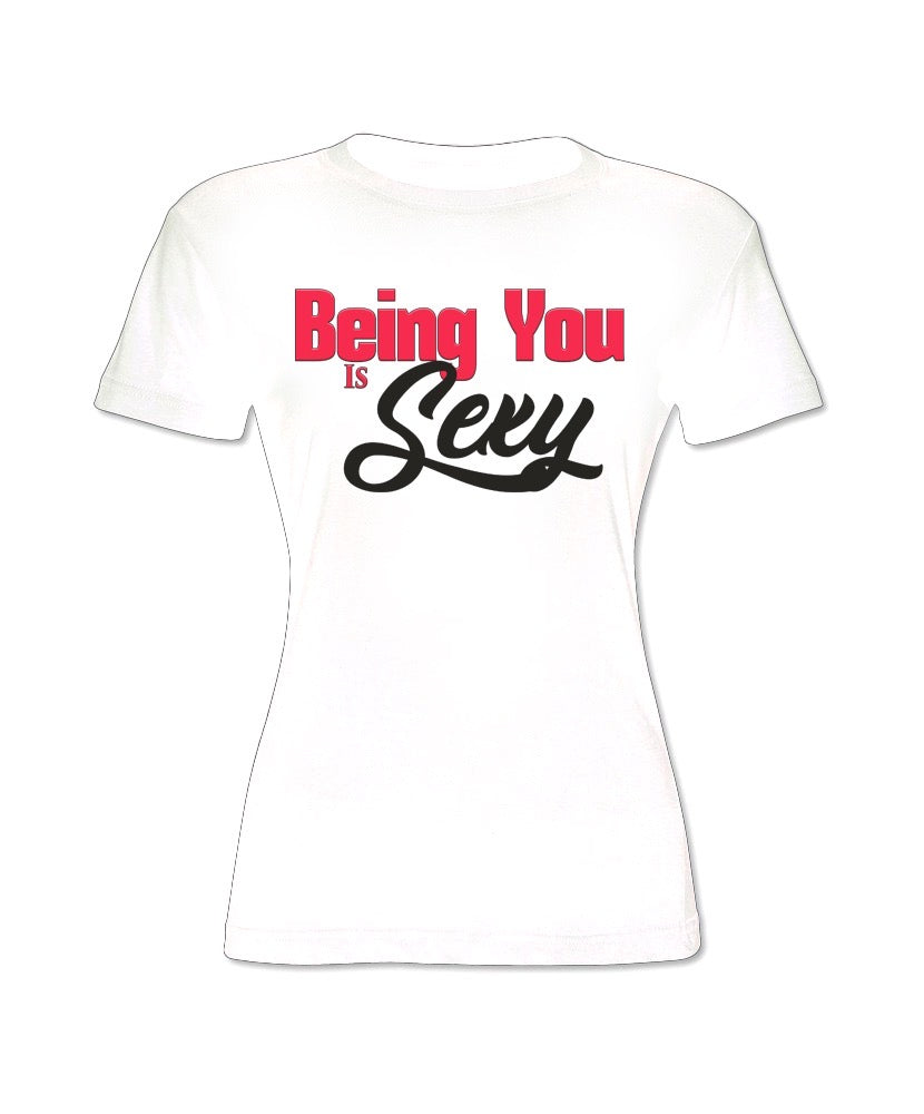 Being You Is Sexy Shirt